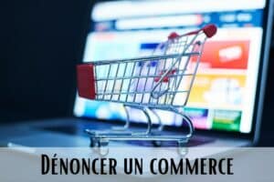 commerce signalement dénonciation