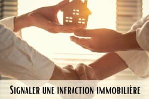 immobilier signaler infraction