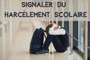 signaler du harcèlement scolaire