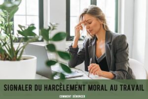 Signaler harcèlement moral travail