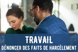 dénonciation harcèlement travail