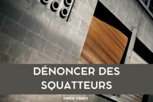 dénoncer squatteurs