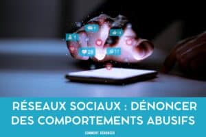 réseaux sociaux dénoncer comportements abusifs