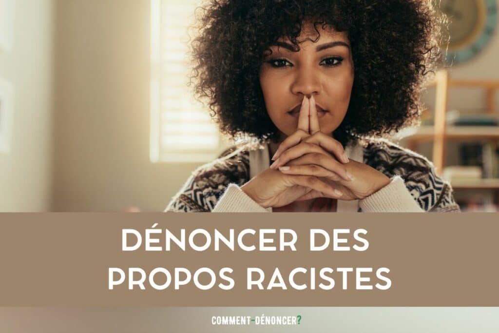 dénoncer des propos racistes