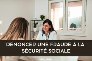 dénoncer une fraude sécurité sociale