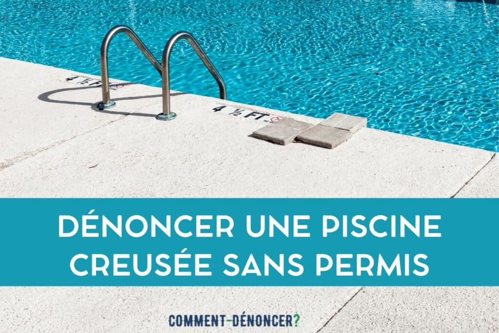 Dénoncer une piscine creusée sans permis