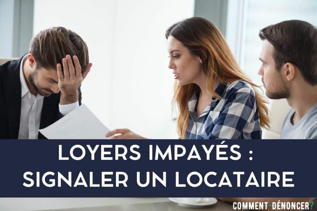 loyer impayé signaler locataire