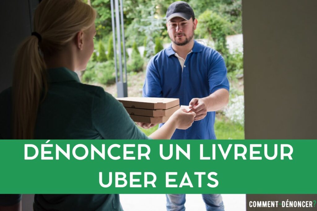 dénoncer livreur uber eats