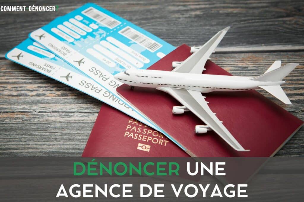 Dénoncer une agence voyage frauduleuse