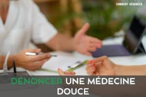 dénoncer médecine douce