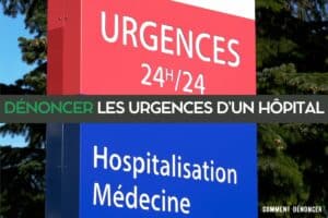 dénoncer les urgences d'un hôpital