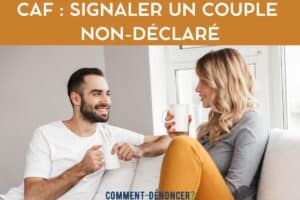 signaler un couple non déclaré à la CAF