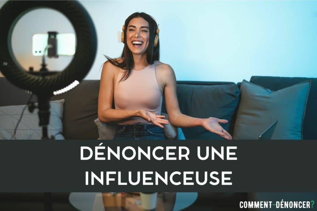 dénoncer influenceuse