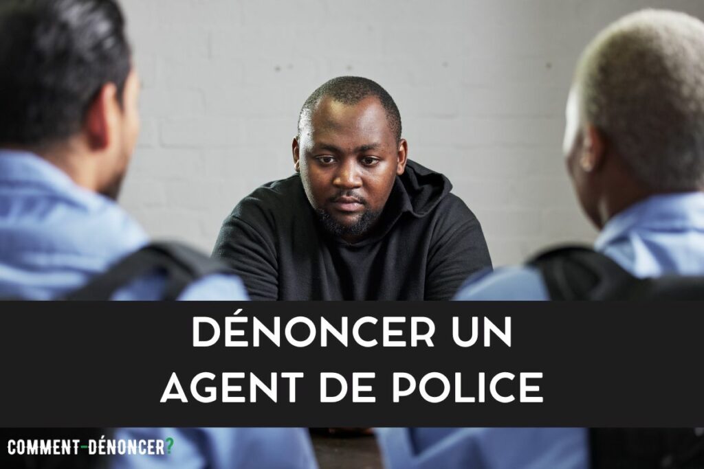 dénoncer un agent de police