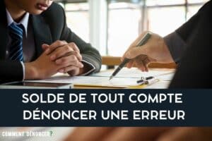 dénoncer un solde de tout compte