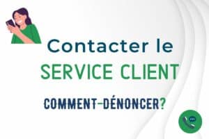 contacter service client comment-denoncer