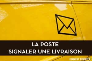 signaler une livraison La Poste