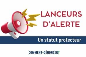 Lanceurs d'alerte un statut protecteur