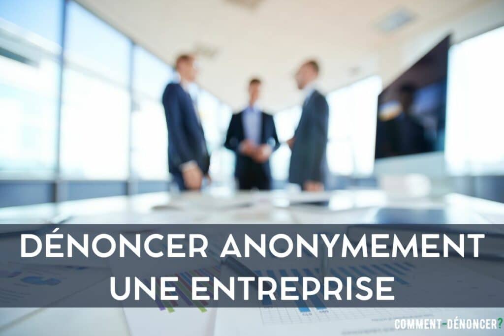 dénoncer anonymement une entreprise