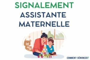 signaler une assistante maternelle