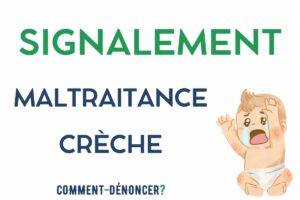 signalement maltraitance crèche